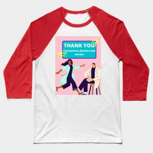 Thank you Coronavirus helpers Baseball T-Shirt